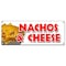Signmission NACHOS & CHEESE BANNER SIGN snack melted mexican food tacos tex mex B-Nachos & Cheese - alternate 1